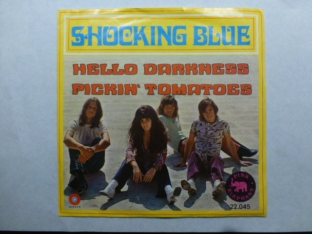 Shocking Blue. Hello darkness. / Pickin' tomatoes., Ophalen of Verzenden, Gebruikt, 7 inch, Pop