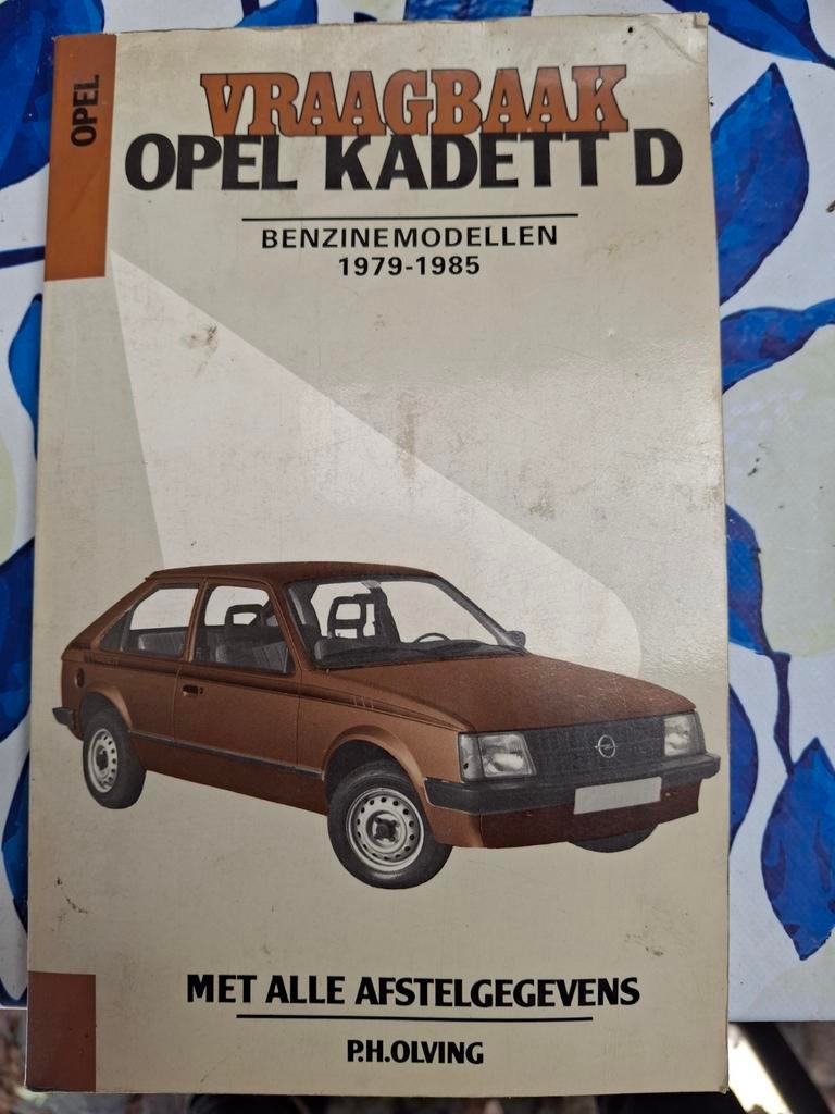 Vraagbaak Opel Kadett D Benzine 1979-1985 (Gebruikt), Ophalen of Verzenden, Gelezen, Opel, P.H. Olving