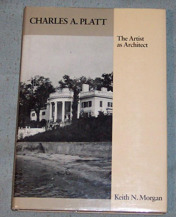 Charles Platt ~ The Artist as Architect ~ Keith N. Morgan, Verzenden, Gelezen, Architecten