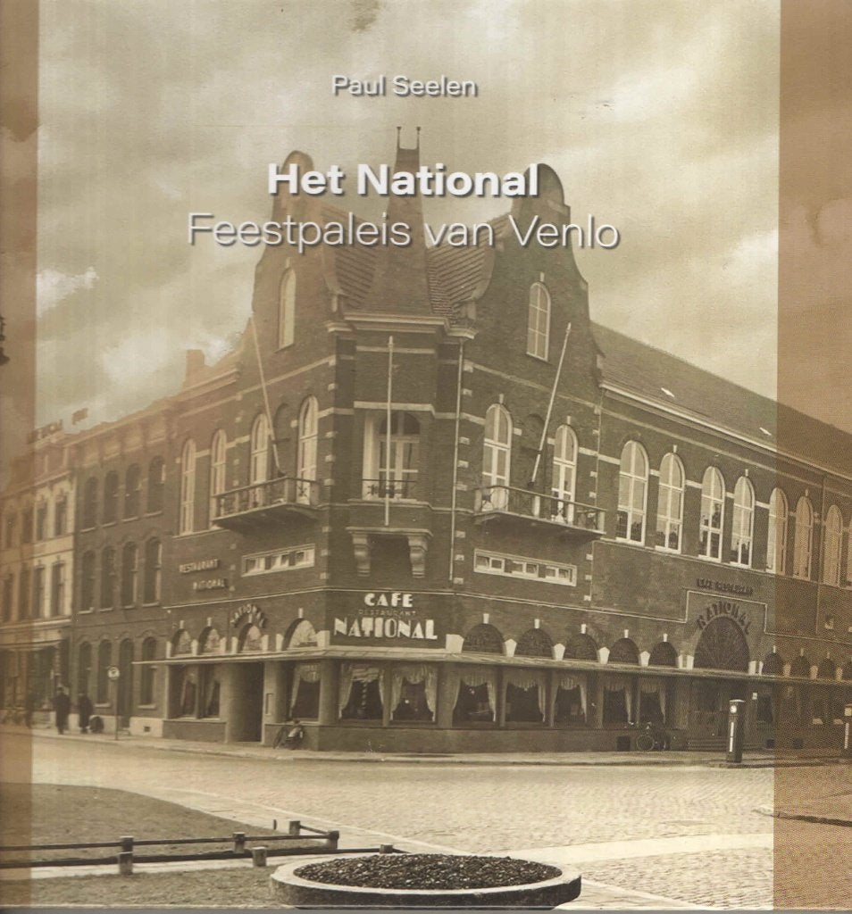 Het National. Feestpaleis van Venlo - Paul Seelen, Ophalen of Verzenden, Nieuw, Paul Seelen