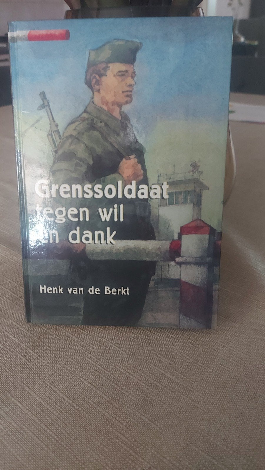 Grensoldaat tegen wil en dank - Henk van de Berkt, Boeken, Ophalen of Verzenden, Gelezen, Henk van de Berkt, Fictie algemeen
