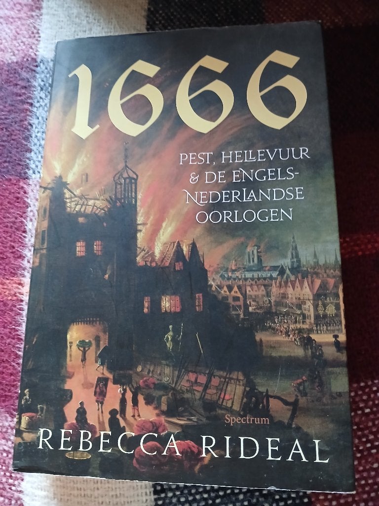 1666 - PEST,HELLEVUUR & DE NEDERLANDSE OORLOGEN, Ophalen of Verzenden, 15e en 16e eeuw, Zo goed als nieuw, Europa