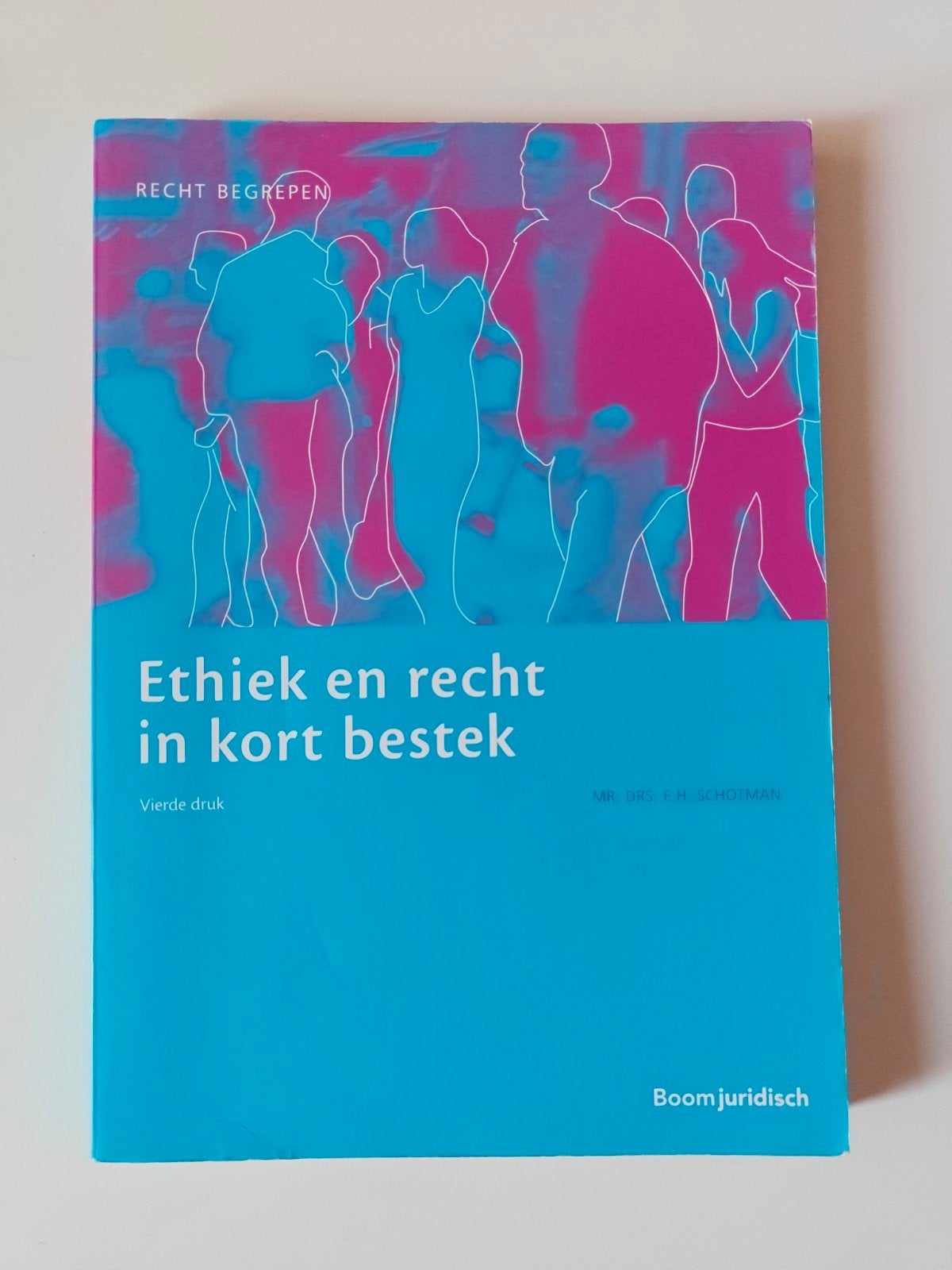 Ethiek en recht in kort bestek - Vierde druk, Boeken, Gelezen, Gamma, HBO, Mr. Drs. F.H. Schotman