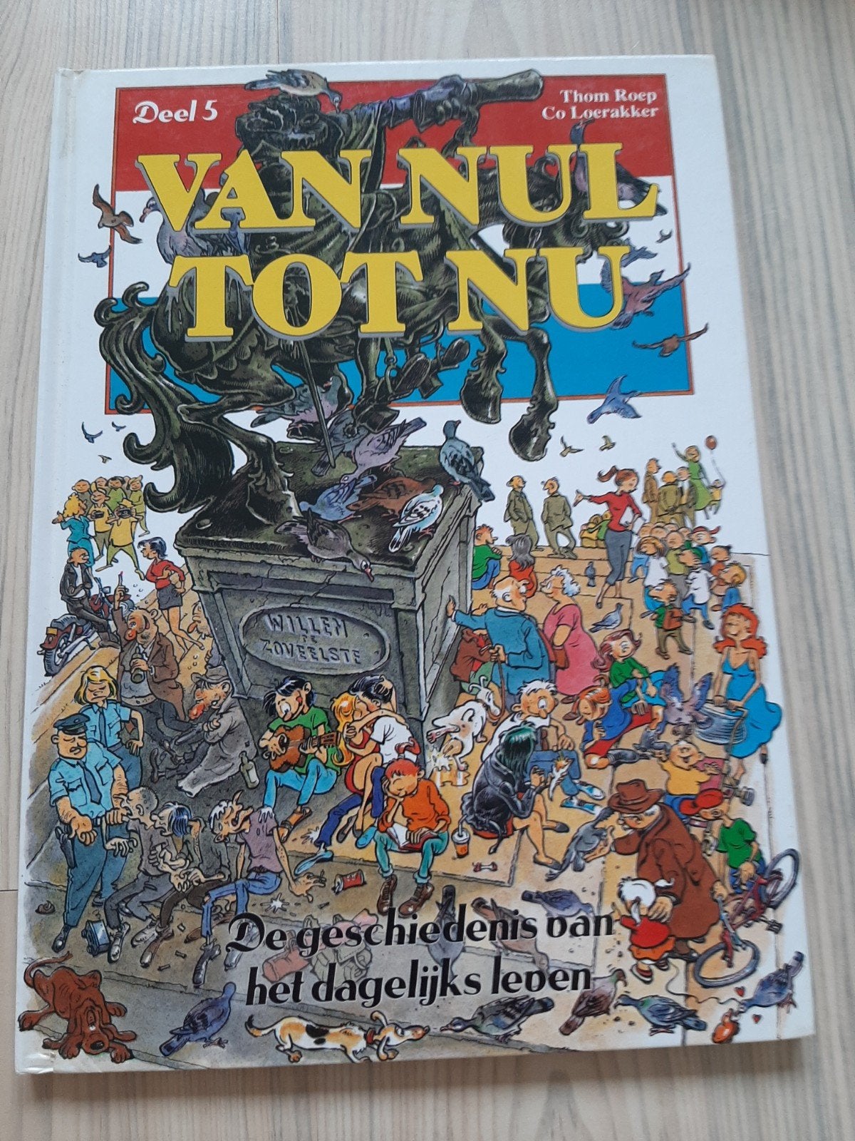 Van Nul Tot Nu Deel 5: De Geschiedenis van het Dagelis Leve, Ophalen of Verzenden, 20e eeuw of later, Gelezen, Thom Roep, Co Loerakker