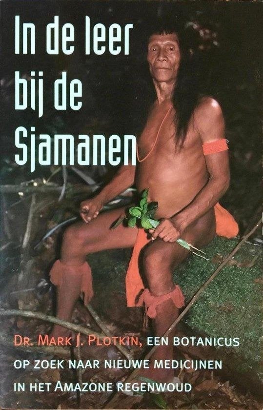 Mark Plotkin In de leer bij de Sjamanen, Boeken, Ophalen of Verzenden, Zo goed als nieuw, Spiritualiteit algemeen, Achtergrond en Informatie