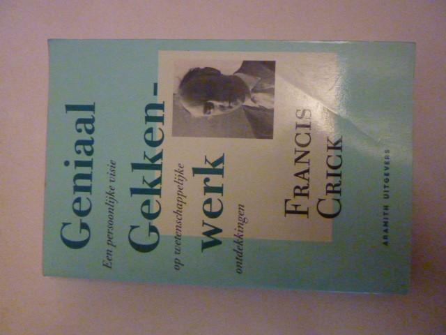 Francis Crick - Geniaal gekkenwerk, Verzenden, Zo goed als nieuw
