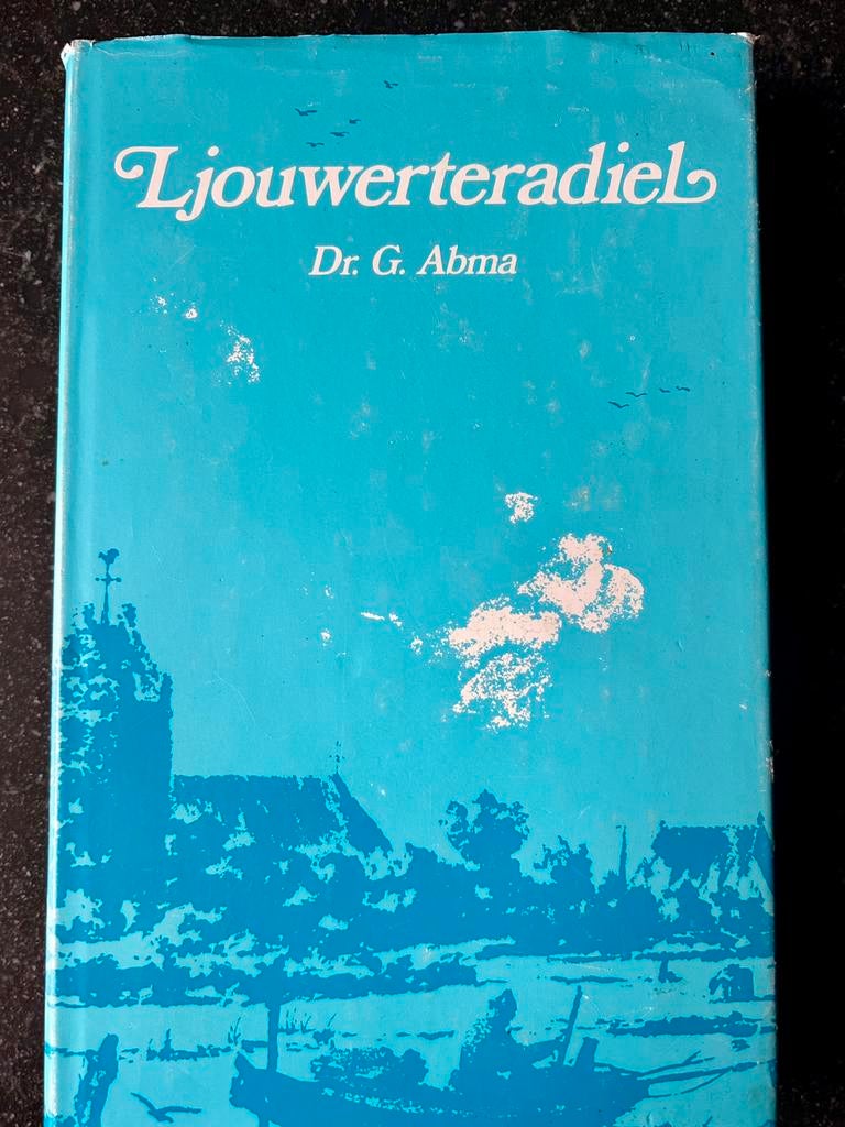 Dr. G. Abma - Ljouwerteradiel - Leeuwarden - Fries boek, Ophalen of Verzenden, Zo goed als nieuw, Dr. G. Abma