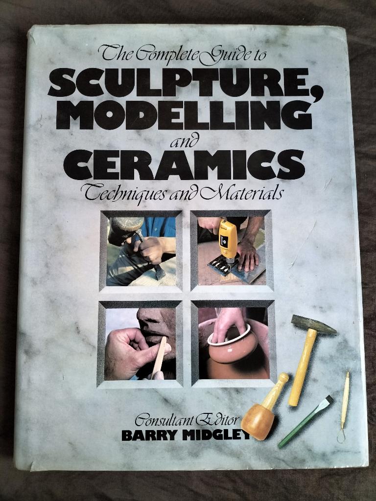 The Complete Guide to Sculpture, Modelling and Ceramics, Ophalen of Verzenden, Zo goed als nieuw, Overige onderwerpen, Barry Mdigley (Consultant Editor)