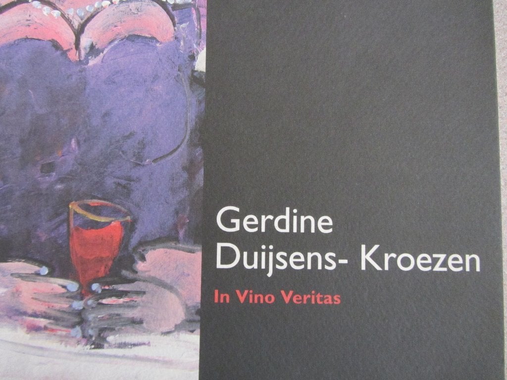 Gerdina Duijsens - Kroezen - In Vino Veritas, Ophalen of Verzenden, Zo goed als nieuw
