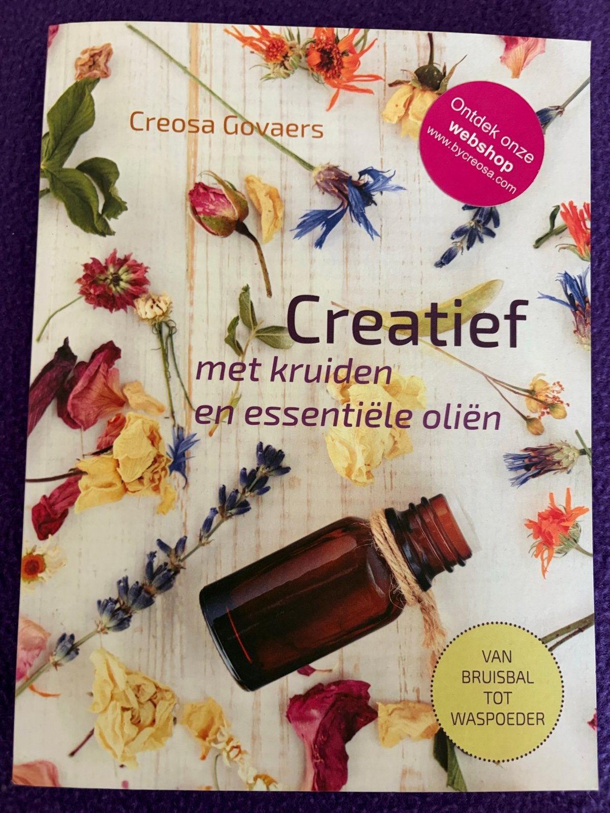 Creatief met kruiden en essentiële oliën - Creosa Govaers, Ophalen of Verzenden, Zo goed als nieuw, Overige onderwerpen