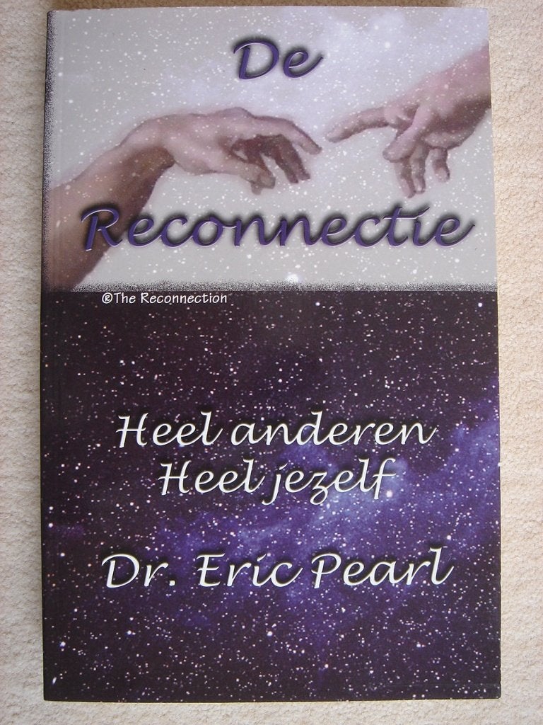 De Reconnectie - Heel anderen, heel jezelf - Dr. Eric Pearl, Boeken, Ophalen, Gelezen, Spiritualiteit algemeen, Instructieboek