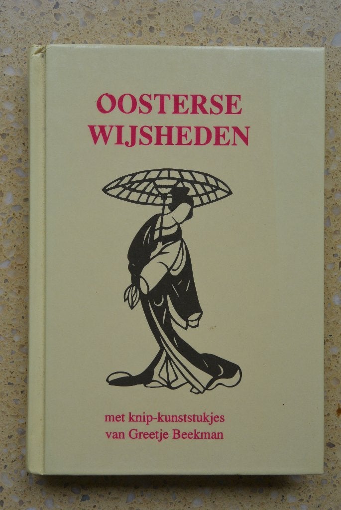 Oosterse wijsheden - knip-kunststukjes van Greetje Beekman, Ophalen of Verzenden, Gelezen