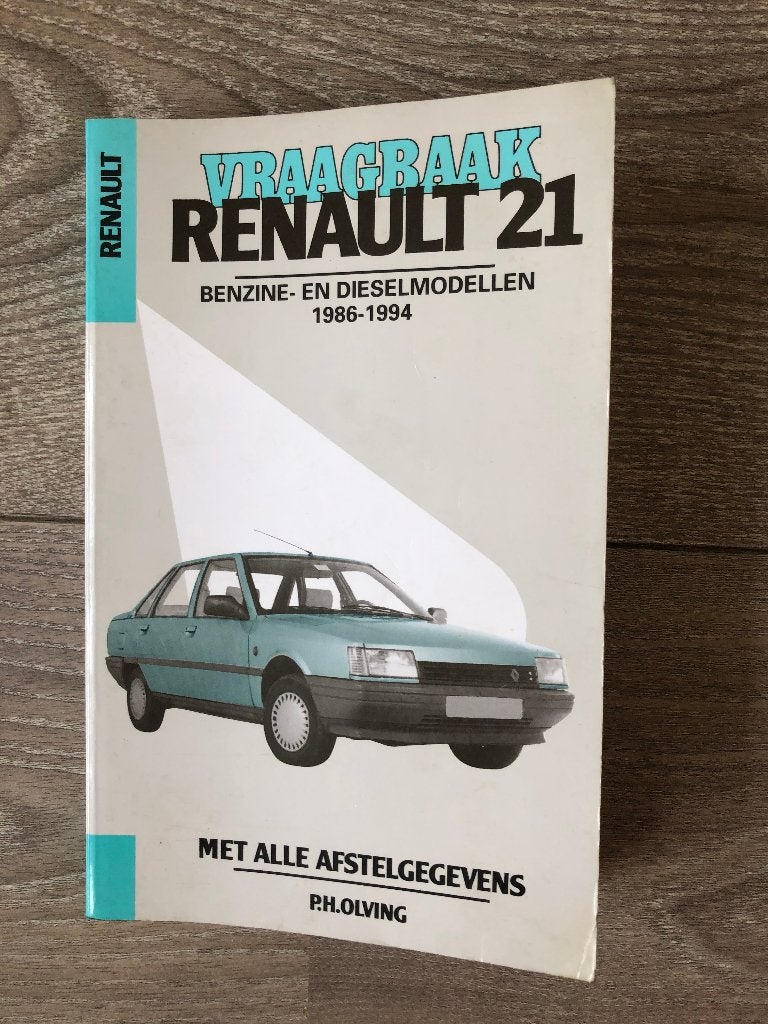 Vraagbaak Renault 21 R21 Benzine en Dieselmodellen 1986-1994, Ophalen of Verzenden