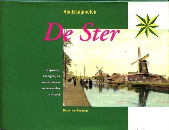 Houtzaagmolen De Ster - B. van Leeuwen, Ophalen of Verzenden, 19e eeuw, Zo goed als nieuw