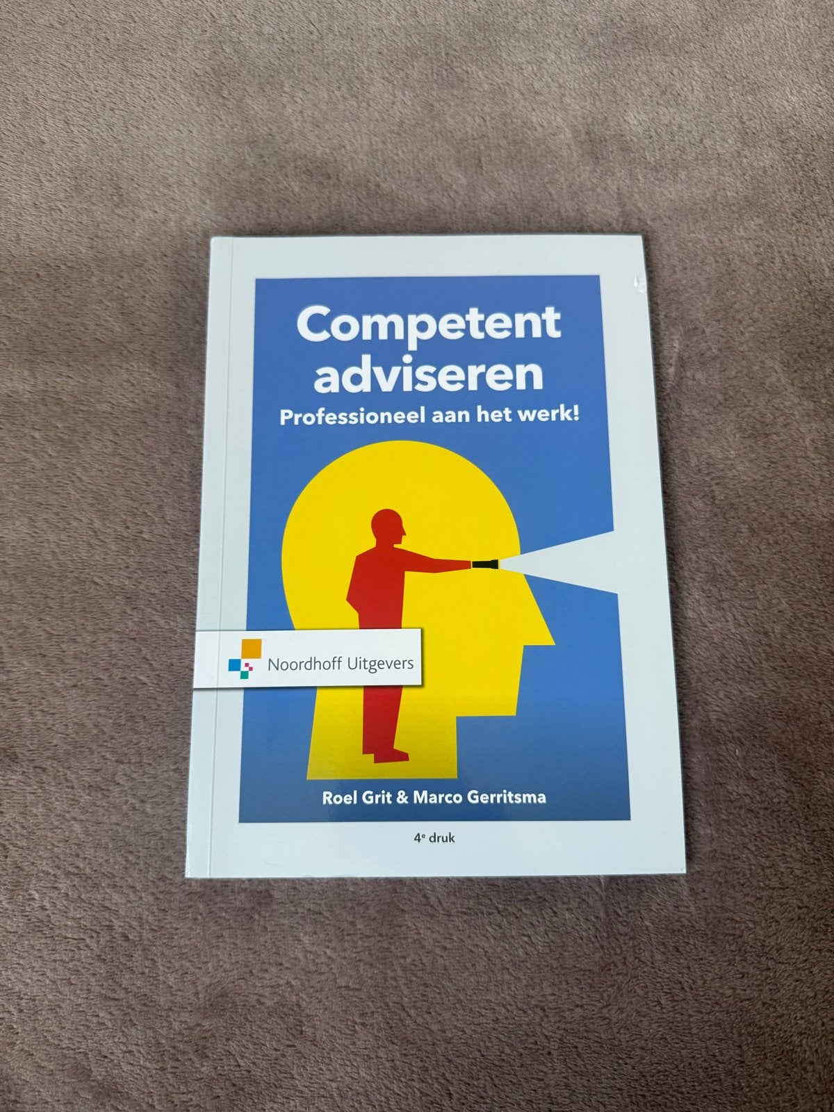 Competent adviseren: Professioneel aan het werk! (4e druk), Boeken, Ophalen of Verzenden, Gamma, Zo goed als nieuw, HBO
