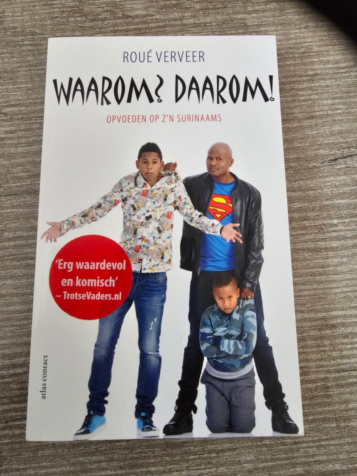 Waarom? Daarom! Opvoeden op z'n Surinaams - Roué Verveer, Ophalen of Verzenden, Gelezen, Roué Verveer