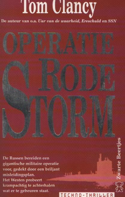 Operatie Rode Sorm, Boeken, Gelezen, Tom Clancy, Ophalen of Verzenden, Nederland