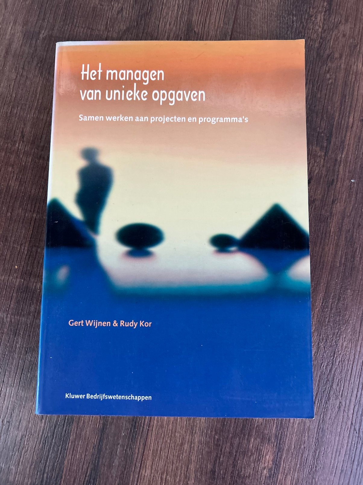 Het managen van unieke opgaven - Gert Wijnen & Rudy Kor, Ophalen of Verzenden, Zo goed als nieuw, Management