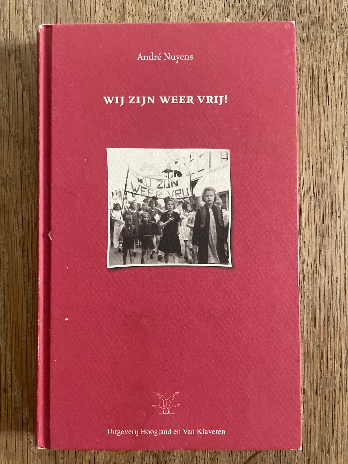 Wij zijn weer vrij! - André Nuyens (Oorlogsverhalen), Ophalen of Verzenden, 20e eeuw of later, Gelezen