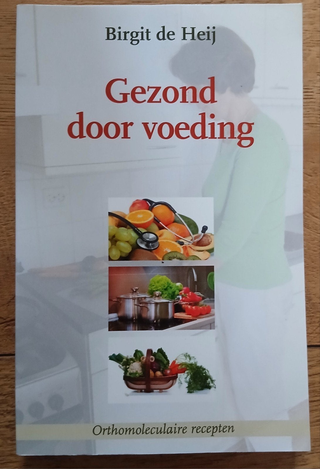 Birgit de Heij - Gezond door voeding, Boeken, Ophalen of Verzenden, Gelezen, Birgit de Heij