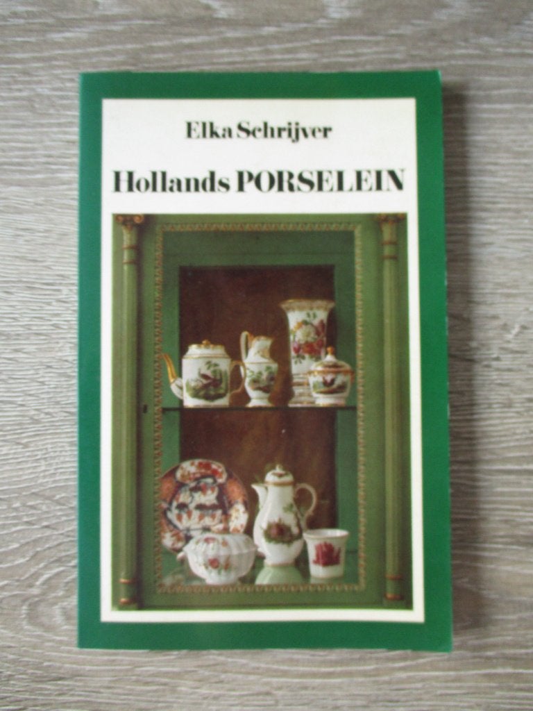Hollands porselein - Elka Schrijver, Ophalen of Verzenden, Gelezen