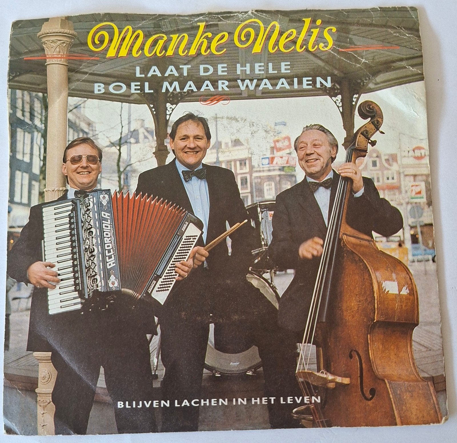 Manke Nelis     Laat de hele boel maar waaien, Ophalen of Verzenden, Gebruikt, 7 inch, Levenslied of Smartlap
