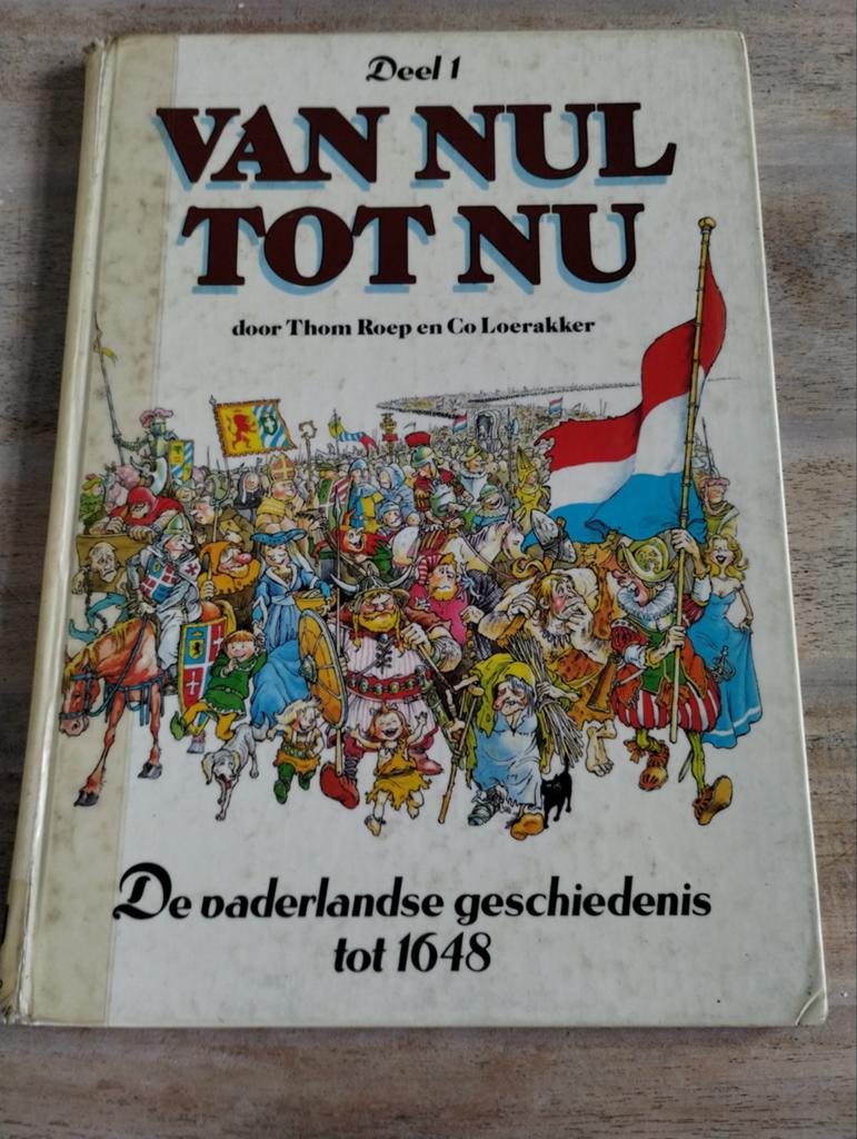 Van Nul Tot Nu - Deel 1: Vaderlandse Geschiedenis tot 1648, Ophalen of Verzenden, 20e eeuw of later, Gelezen, Thom Roep en Co Loerakker