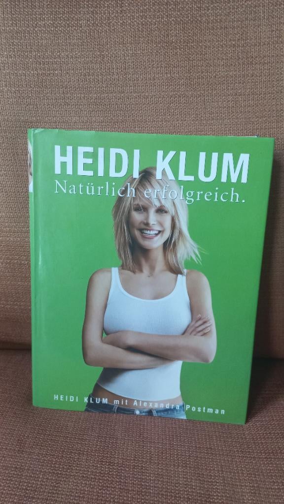Duits boek van Heidi Klum - Natürlich Erfolgreich, Boeken, Gelezen, Heidi Klum, Fotografie algemeen, Ophalen of Verzenden