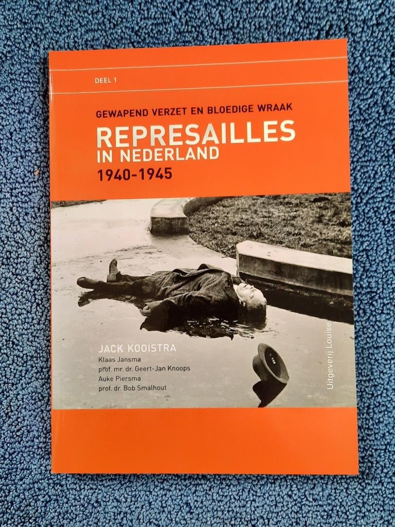Bob Smalhout - Represailles in Nederland 1940-1945, Boeken, Tweede Wereldoorlog, Ophalen of Verzenden, Zo goed als nieuw, Bob Smalhout; Auke Piersma; Geert-Jan Knoops; Jack Kooistra; ...