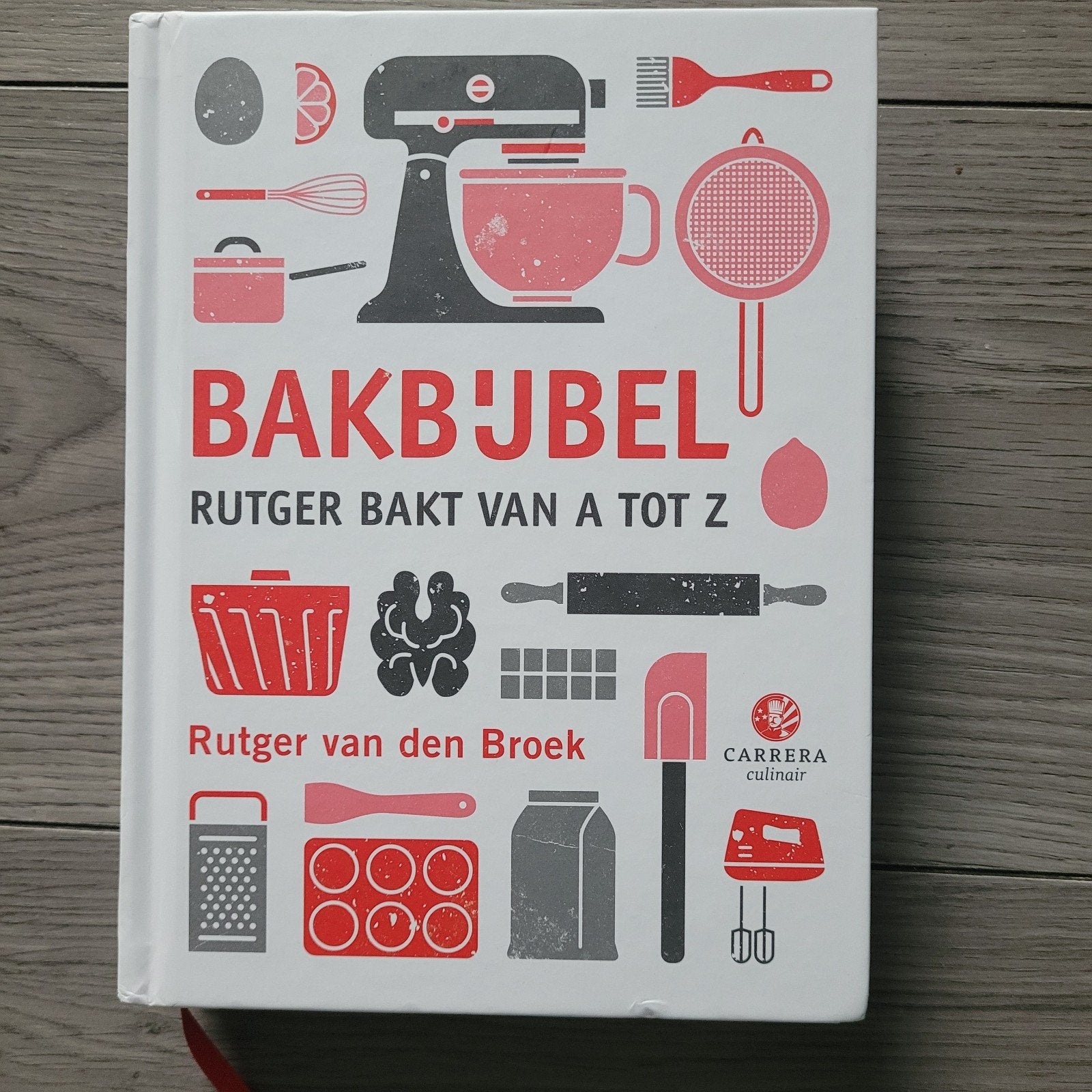 Bakbijbel - Rutger Bakt van A tot Z (met lichte deukjes), Taart, Gebak en Desserts, Rutger van den Broek, Ophalen of Verzenden