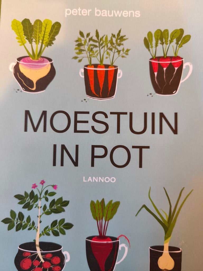 Moestuin in Pot - Peter Bauwens, Boeken, Ophalen of Verzenden, Zo goed als nieuw, Peter Bauwens