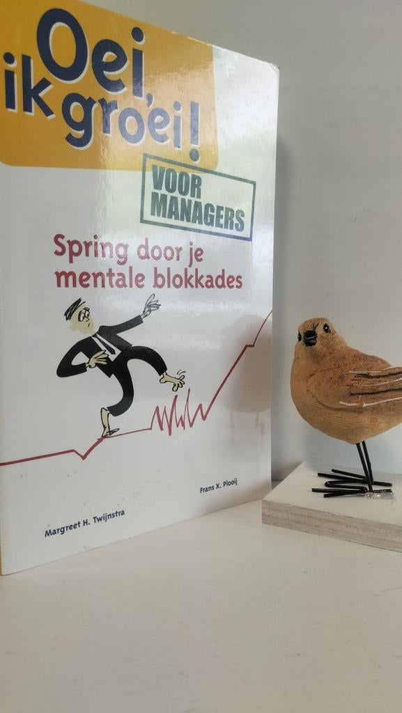 Twijnstra, Margreet H.; Oei ik groei! (Voor managers), Boeken, Ophalen of Verzenden, Gelezen, Management