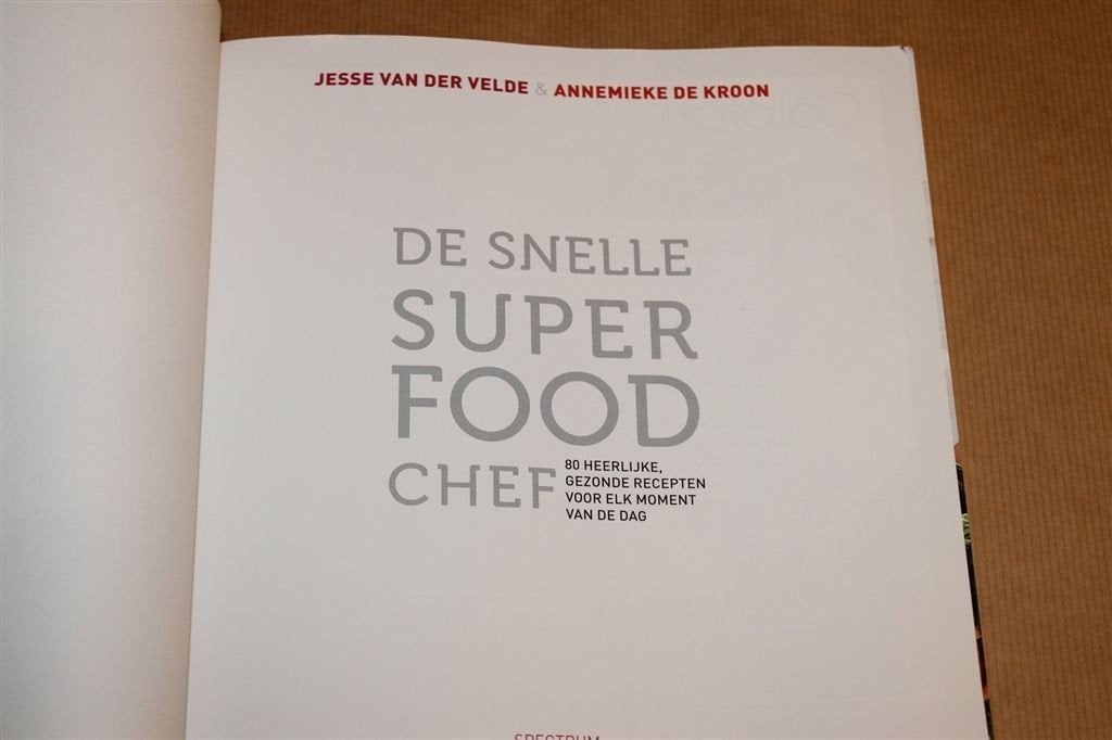 De Snelle Superfood Chef — 80 Heerlijke & Gezonde Recepten, Ophalen of Verzenden, Gelezen, Nederland en België