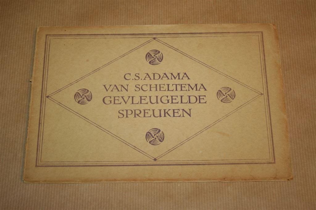 Gevleugelde spreuken. C.S. Adama Van Scheltema, 1925., Ophalen of Verzenden, Gelezen