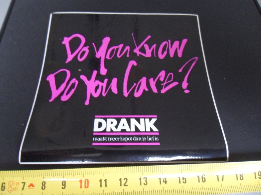 sticker Do You Know Do You Care ?  DRANK maakt meer kapot, Verzamelen, Stickers, Ophalen, Zo goed als nieuw