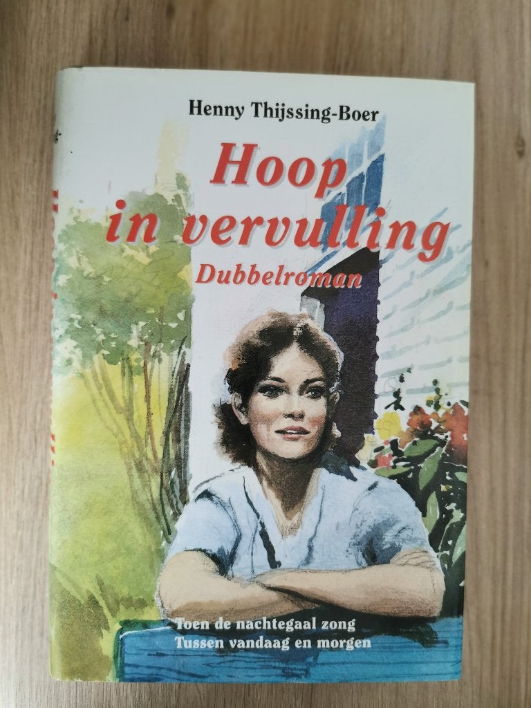 477 .. Henny Thijssing-Boer - Hoop in vervulling, Ophalen of Verzenden, Zo goed als nieuw