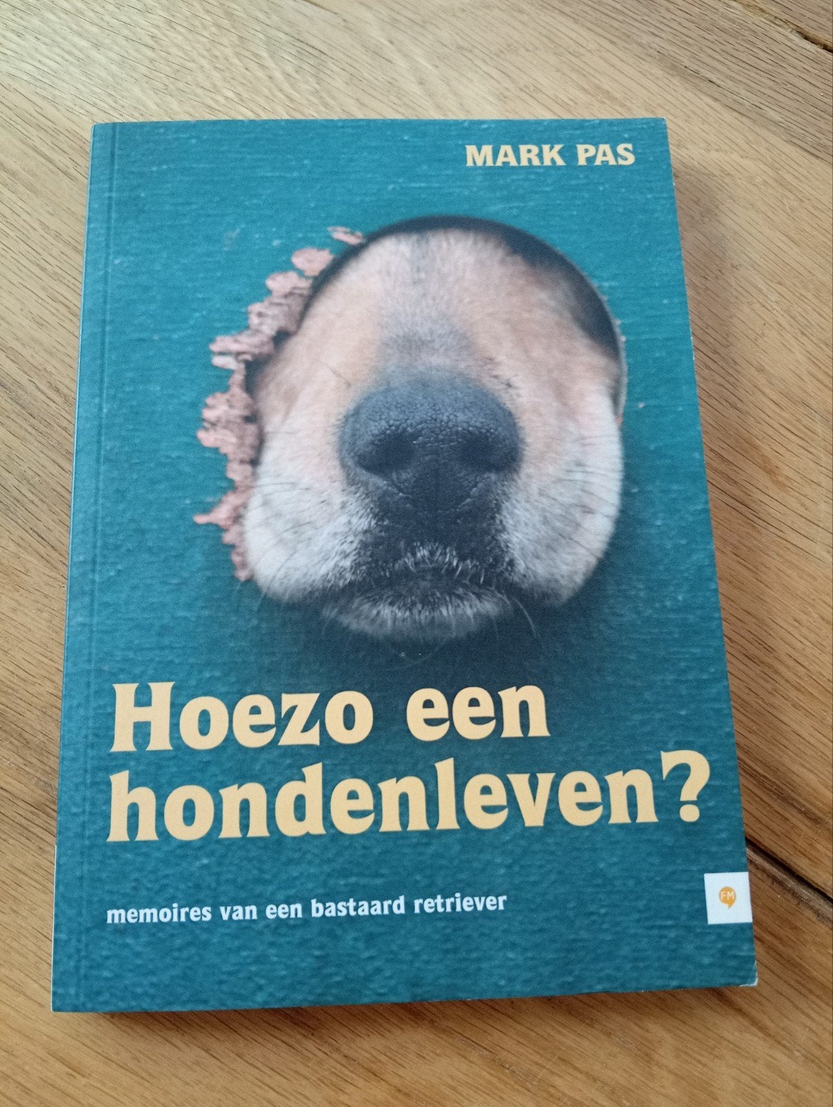 Hoezo een hondenleven? - Mark Pas, Honden, Ophalen of Verzenden, Zo goed als nieuw, Mark Pas