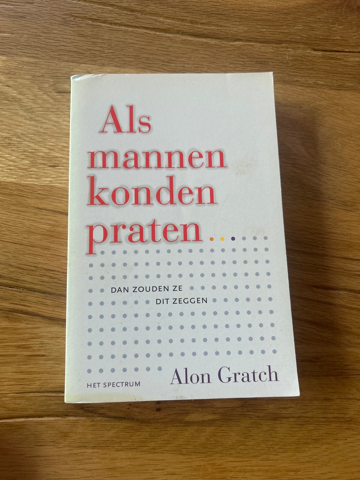 Als mannen konden praten... - Alon Gratch, Boeken, Ophalen of Verzenden, Amerika