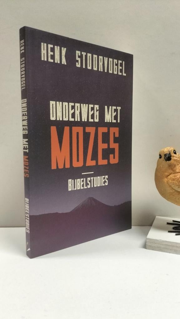 Stoorvogel, Henk; Onderweg met Mozes (Bijbelstudies, Ophalen of Verzenden, Gelezen, Christendom | Protestants