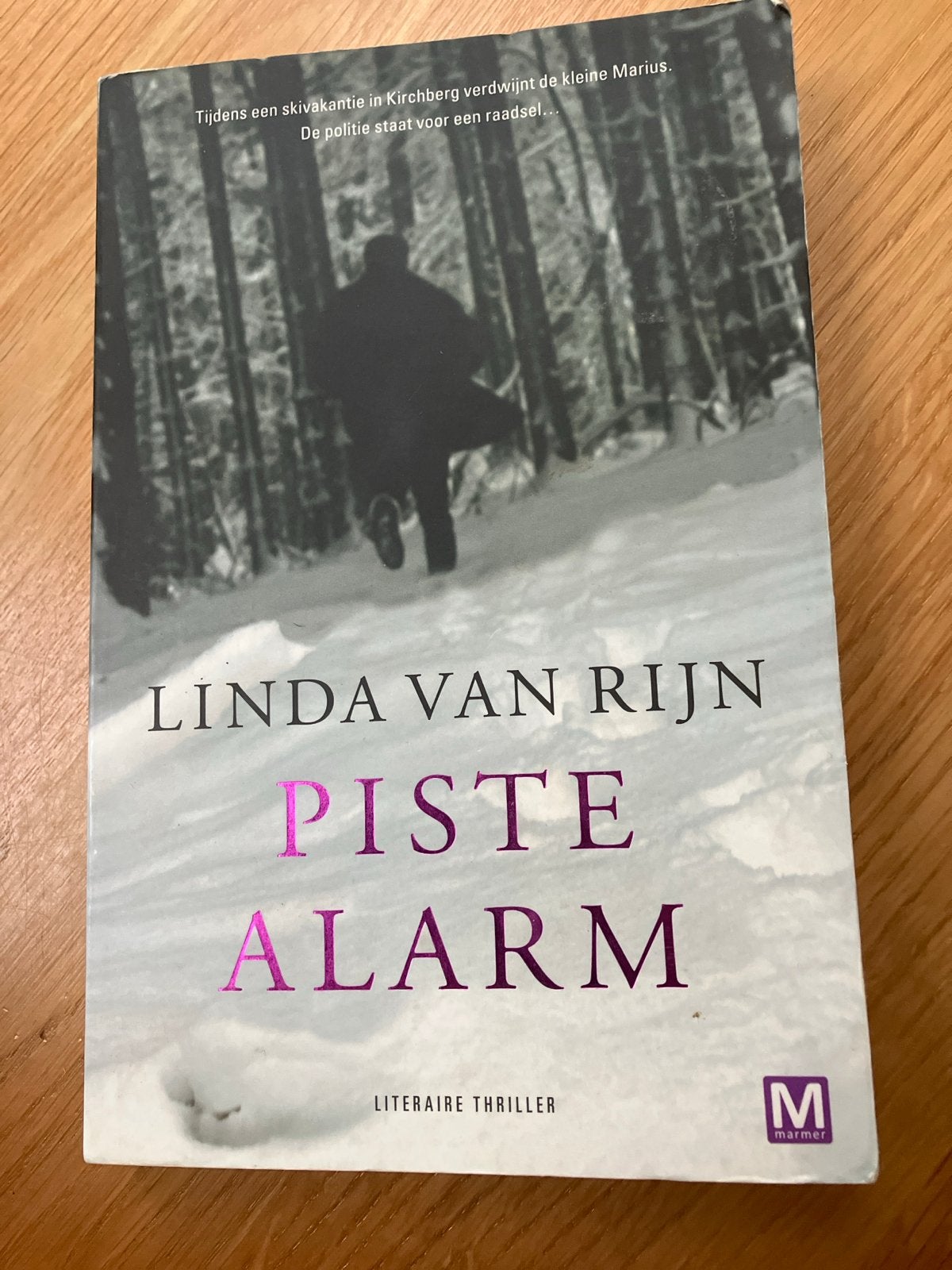 Piste Alarm - Literaire thriller van Linda van Rijn, Ophalen of Verzenden, Zo goed als nieuw, Nederland