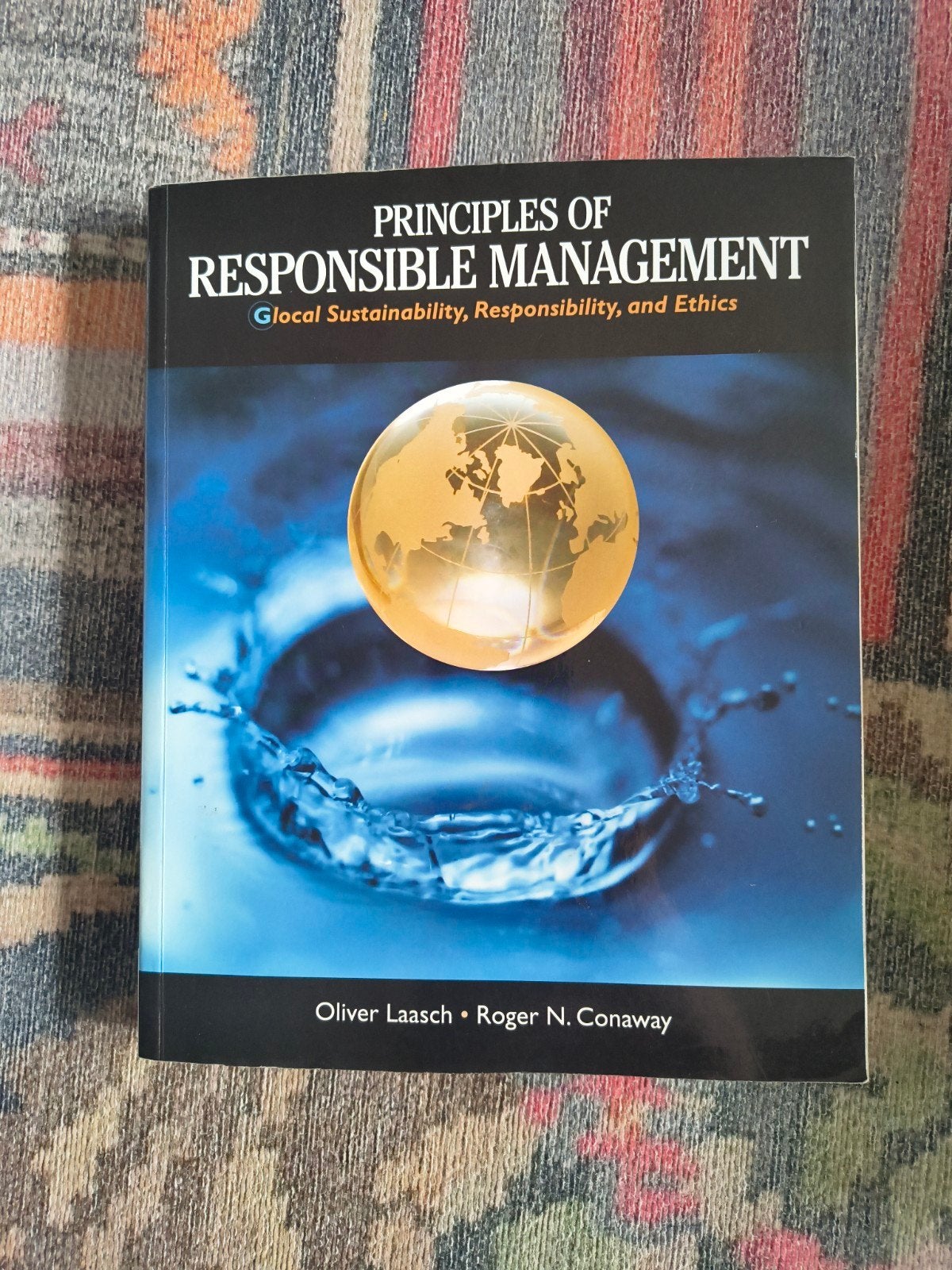 Principles of Responsible Management - Oliver Laasch, Ophalen of Verzenden, Zo goed als nieuw, Management, Oliver Laasch, Roger N. Conaway