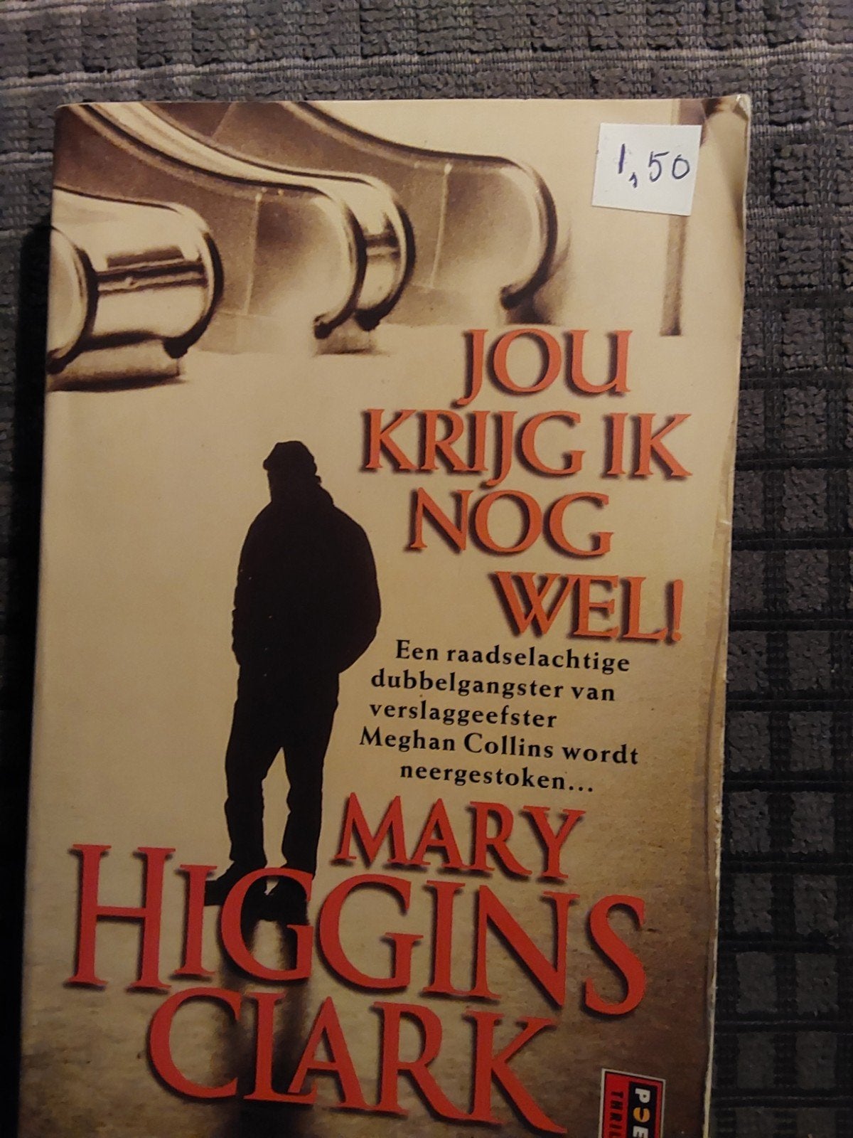 JOU KRIJG IK NOG WEL! - Mary Higgins Clark (Thriller), Ophalen of Verzenden, Gelezen, Mary Higgins Clark
