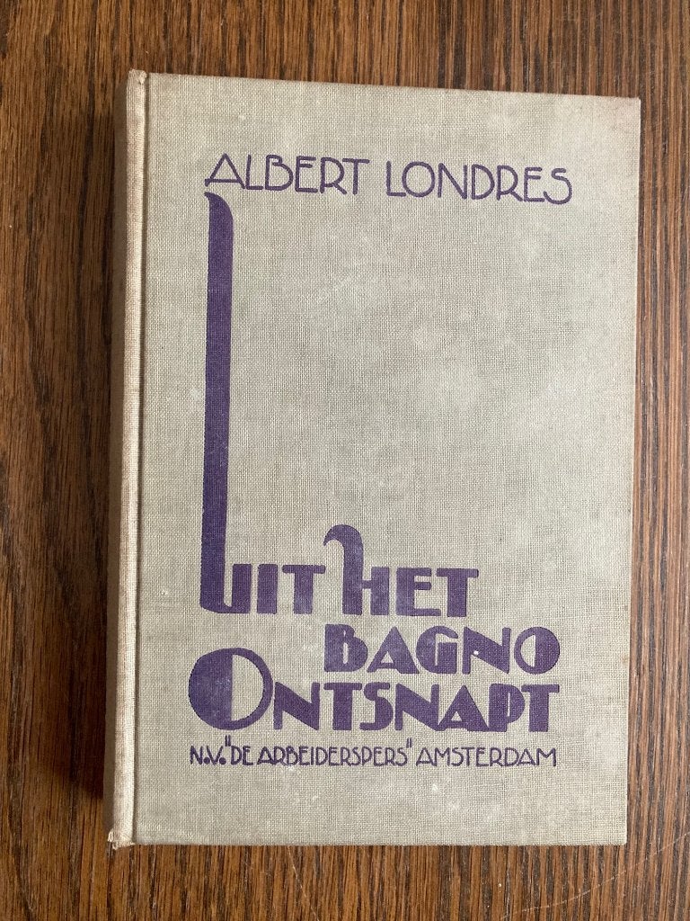 Uit het bagno ontsnapt	Albert Londres			1932, Ophalen of Verzenden, Gelezen, Albert Londres  