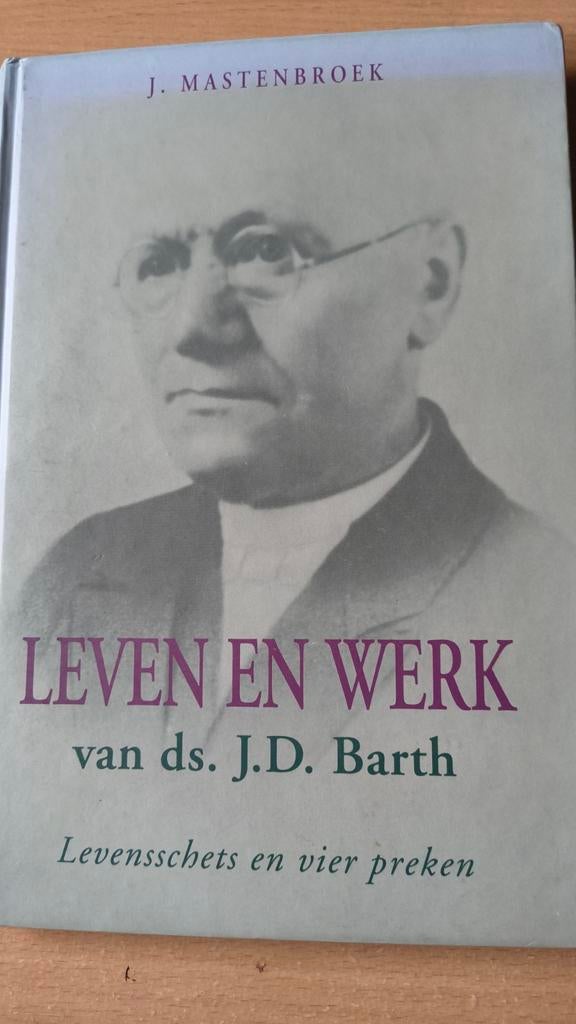 Leven en werk van Ds JD Barth. J Mastenbroek, J Mastenbroek, Christendom | Protestants, Ophalen of Verzenden, Zo goed als nieuw