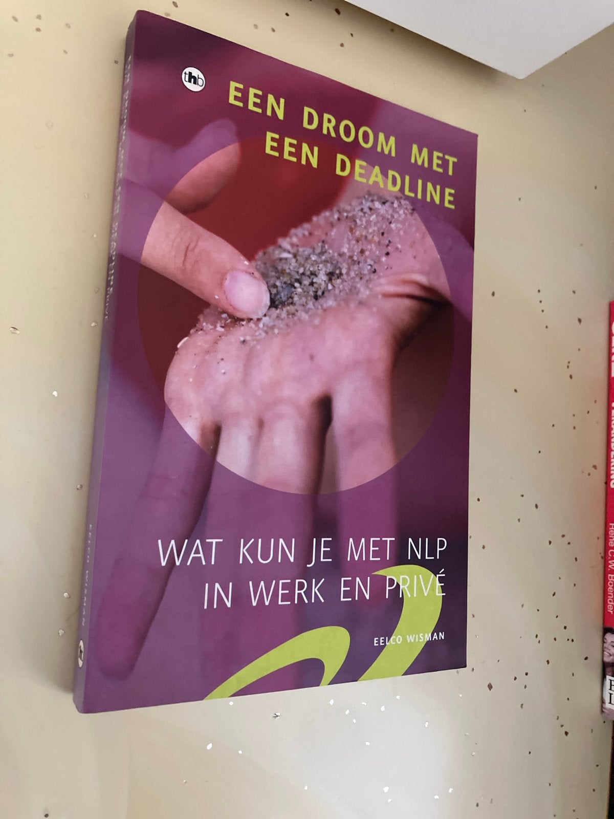 Een Droom Met Een Deadline - NLP Boek, Boeken, Ophalen of Verzenden, Zo goed als nieuw