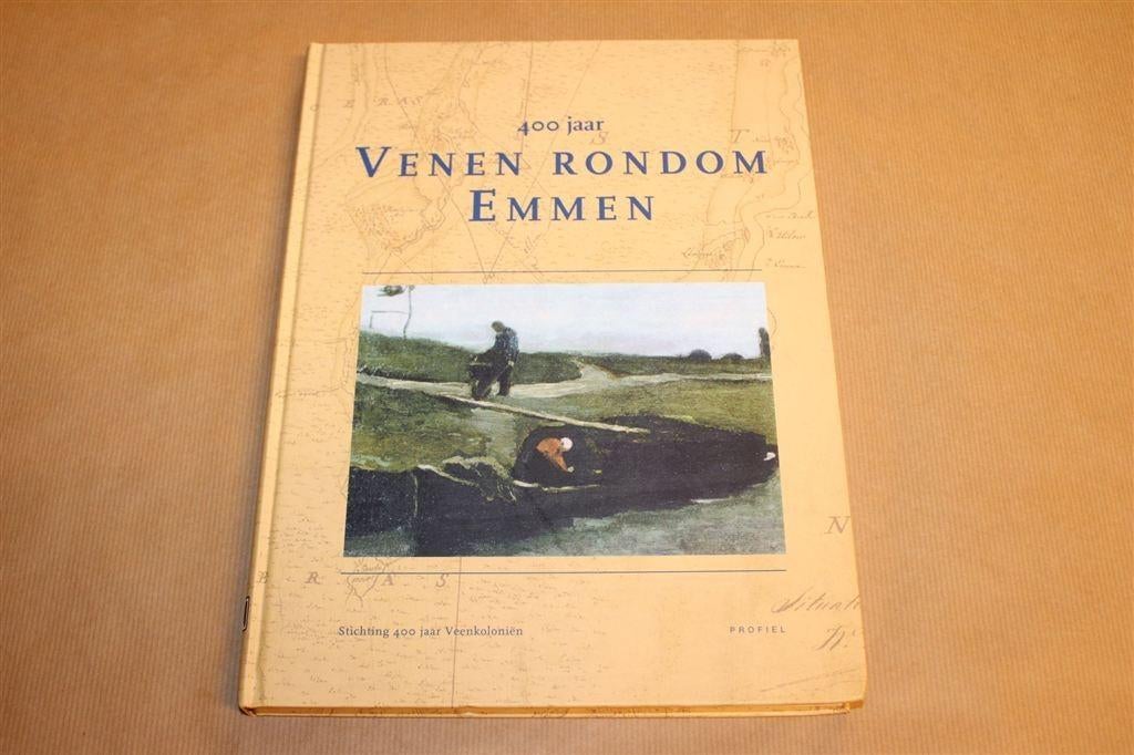 400 Jaar Venen Rondom Emmen — Veenkoloniale Geschiedenis, Boeken, Ophalen of Verzenden, Zo goed als nieuw