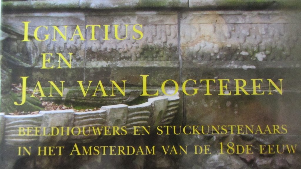 Ignatius en Jan van Logteren - beeldhouwers,stuckunstenaars, Ophalen of Verzenden, Zo goed als nieuw