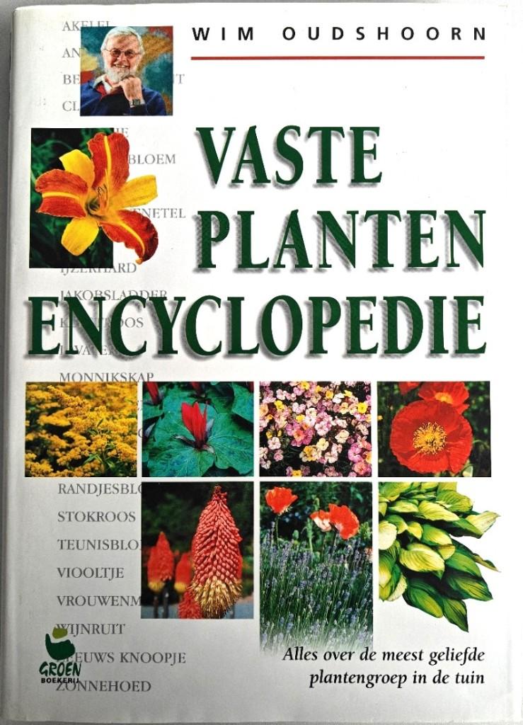 Wim Oudshoorn: VASTE PLANTENENCYCLOPEDIE. GROENBOEKERIJ., Ophalen of Verzenden, Zo goed als nieuw, Tuinieren en Tuinplanten