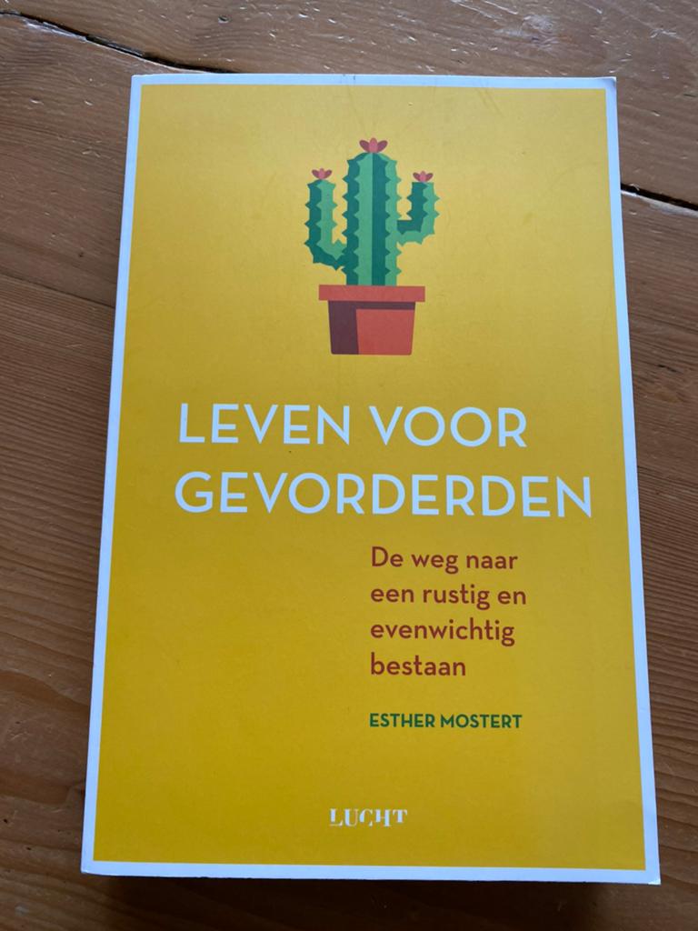 Leven voor gevorderden - Esther Mostert, Boeken, Ophalen of Verzenden, Zo goed als nieuw