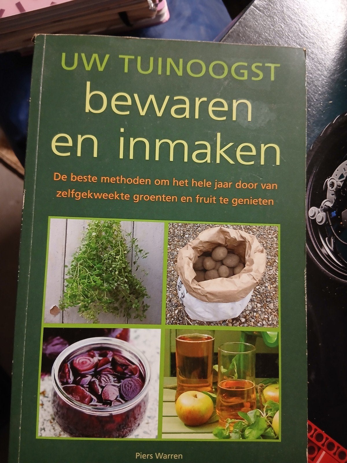 Uw Tuinoogst Bewaren en Inmaken - Piers Warren, Boeken, Ophalen of Verzenden, Zo goed als nieuw, Piers Warren, Moestuin